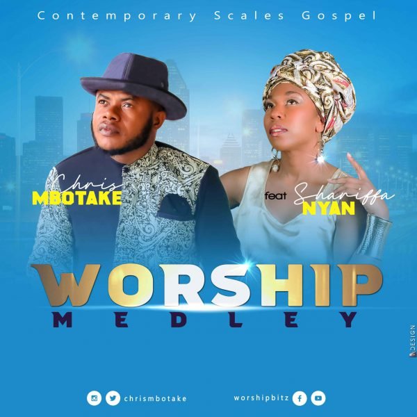 Worship Medley Chris Mbotake ft Shariffa scaled 1