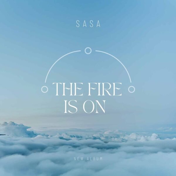 The Fire is on - sasa