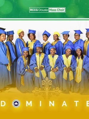 Dominate - Rccg Douala Mass Choir