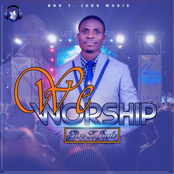 Bro. T Jude | We Worship | zeelah music distribution